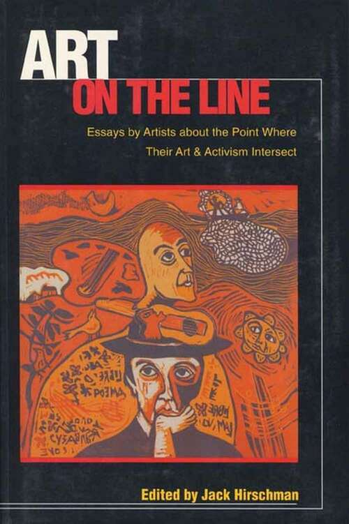 Book cover of Art on the Line: Essays by Artists About the Point Where Their Art & Activism Intersect