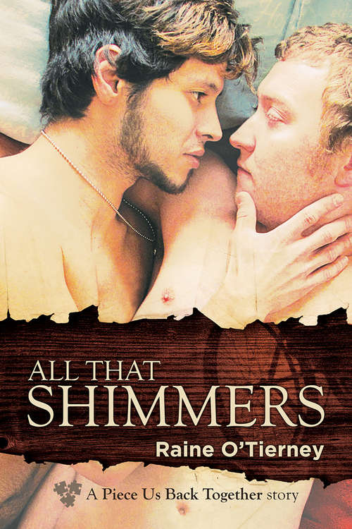 All That Shimmers (Piece Us Back Together #1)