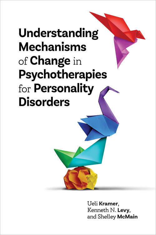 Book cover of Understanding Mechanisms of Change in Psychotherapies for Personality Disorders