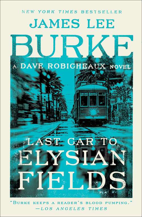Book cover of Last Car to Elysian Fields (Dave Robicheaux #13)