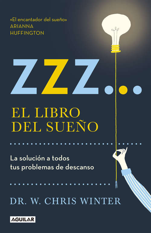 Book cover of ZZZ... El libro del sueño: La solución a todos tus problemas de descanso