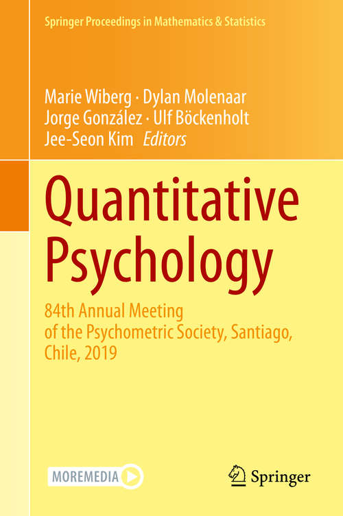 Quantitative Psychology: 84th Annual Meeting of the Psychometric Society, Santiago, Chile, 2019 (Springer Proceedings in Mathematics & Statistics #322)