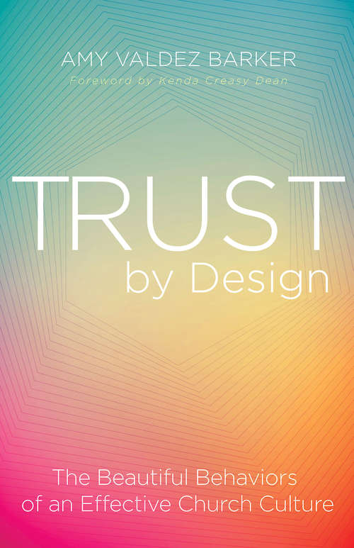 Trust by Design: The Beautiful Behaviors of an Effective Church Culture