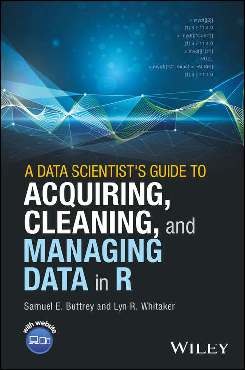 Book cover of A Data Scientist's Guide to Acquiring, Cleaning, and Managing Data in R