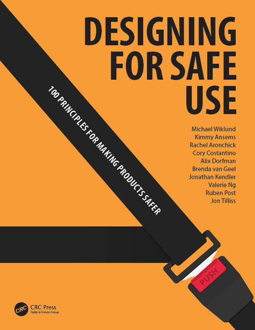 Designing for Safe Use: 100 Principles for Making Products Safer