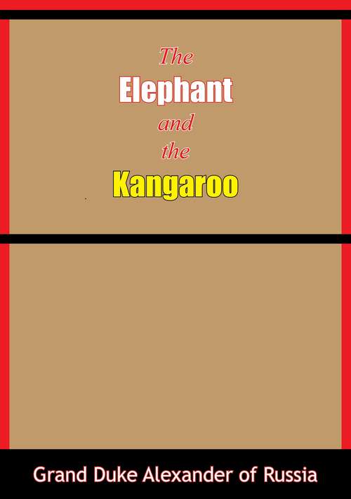 Book cover of The Elephant and the Kangaroo