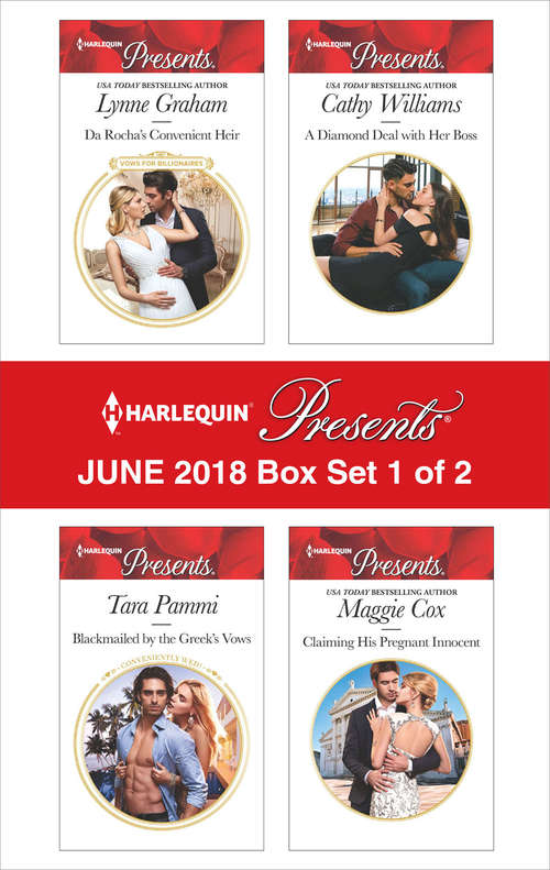 Harlequin Presents June 2018 - Box Set 1 of 2: Da Rocha's Convenient Heir\Blackmailed by the Greek's Vows\A Diamond Deal with Her Boss\Claiming His Pregnant Innocent