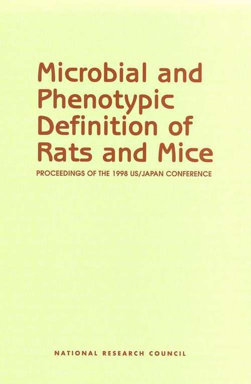 Book cover of Microbial and Phenotypic Definition of Rats and Mice: Proceedings of the 1998 US/Japan Conference