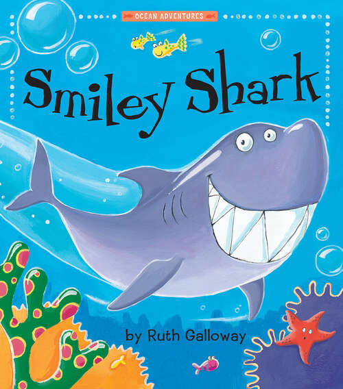 Book cover of Smiley Shark (Ocean Adventures)