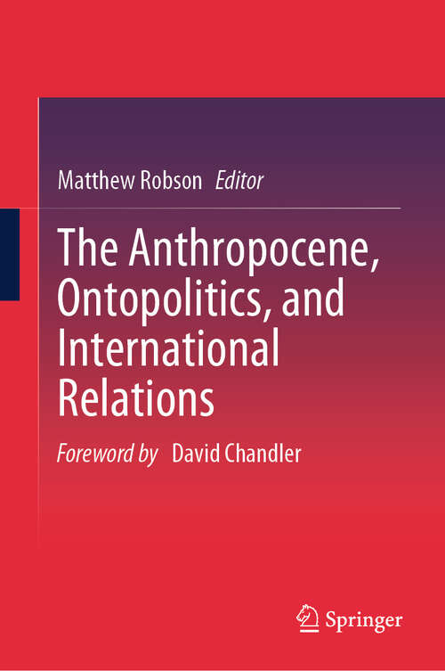 Book cover of The Anthropocene, Ontopolitics, and International Relations