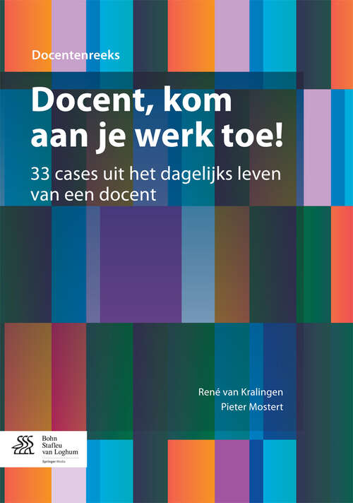 Book cover of Docent, kom aan je werk toe!: 33 cases uit het dagelijks leven van een docent