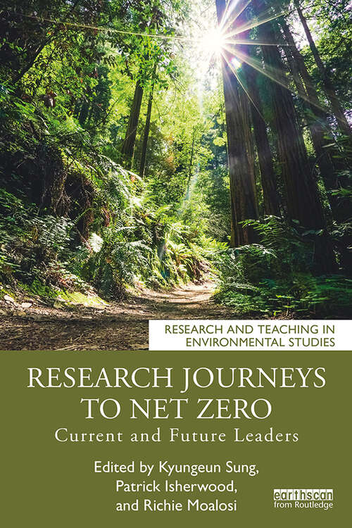 Book cover of Research Journeys to Net Zero: Current and Future Leaders (Research and Teaching in Environmental Studies)