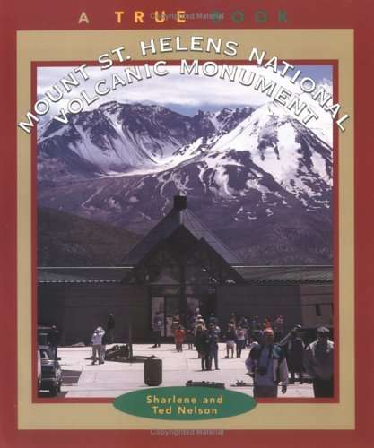 Book cover of Mount St. Helens National Volcanic Monument (True Books-National Parks)