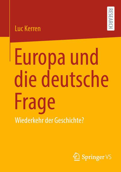 Book cover of Europa und die deutsche Frage: Wiederkehr der Geschichte? (1. Aufl. 2022)