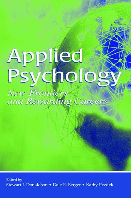 Applied Psychology: New Frontiers and Rewarding Careers (Applied Psychology Ser.)