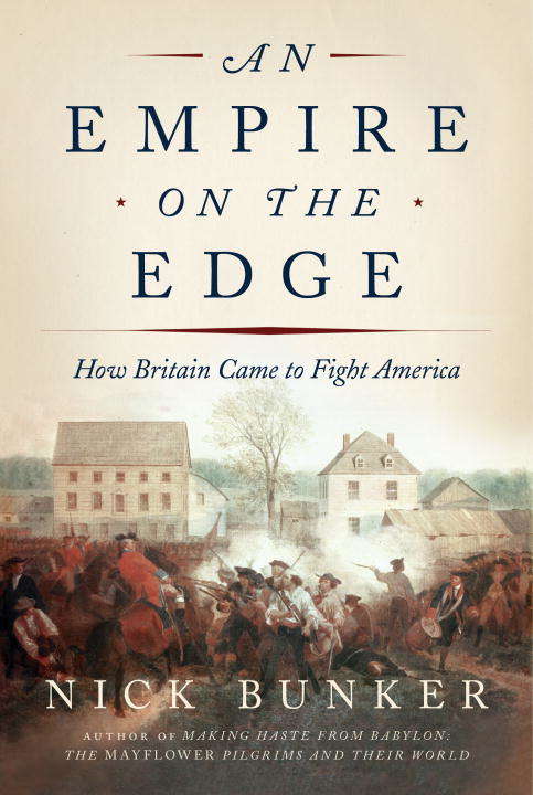 Book cover of An Empire on the Edge: How Britain Came to Fight America