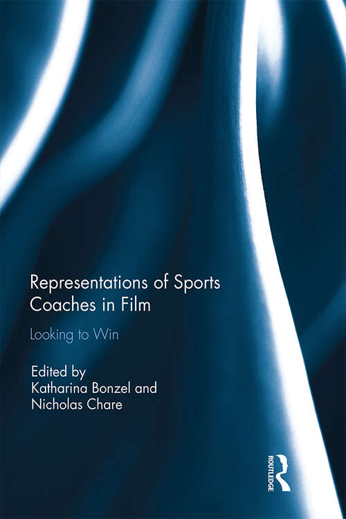 Book cover of Representations of Sports Coaches in Film: Looking to Win