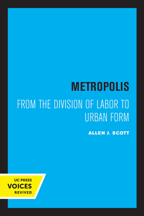 Book cover of Metropolis: From the Division of Labor to Urban Form
