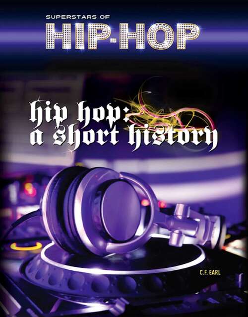 Book cover of Hip Hop: A Short History (Superstars of Hip-Hop)
