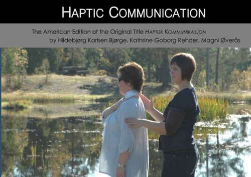 Book cover of Haptic Communication: The Helen Keller National Center's American Edition of the Original Title Haptisk Kommunikasjon