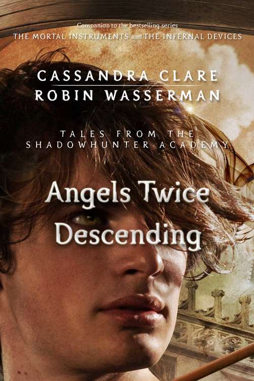 Book cover of Angels Twice Descending (Tales from the Shadowhunter Academy #10)