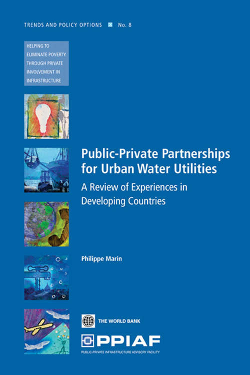 Book cover of Public Private Partnerships for Urban Water Utilities: A Review of Experiences in Developing Countries