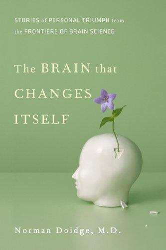 Book cover of The Brain That Changes Itself: Stories of Personal Triumph from the Frontiers of Brain Science