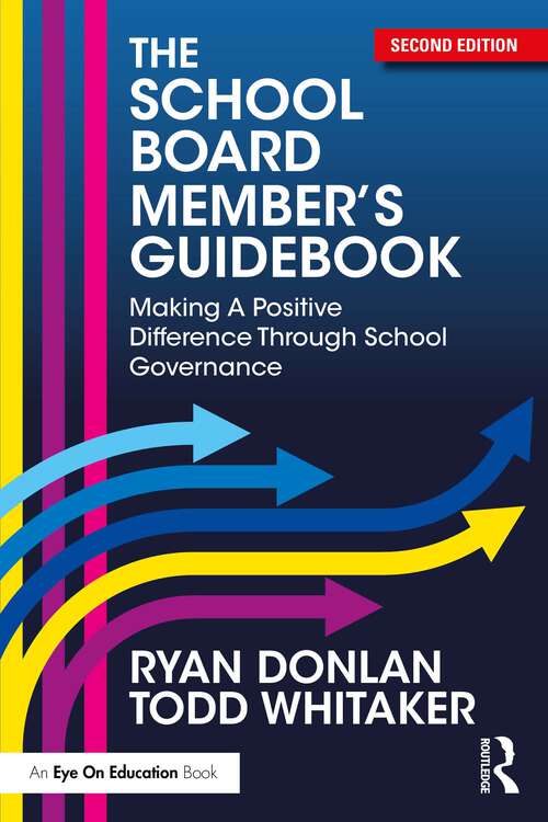 Book cover of The School Board Member's Guidebook: Making A Positive Difference Through School Governance (2)