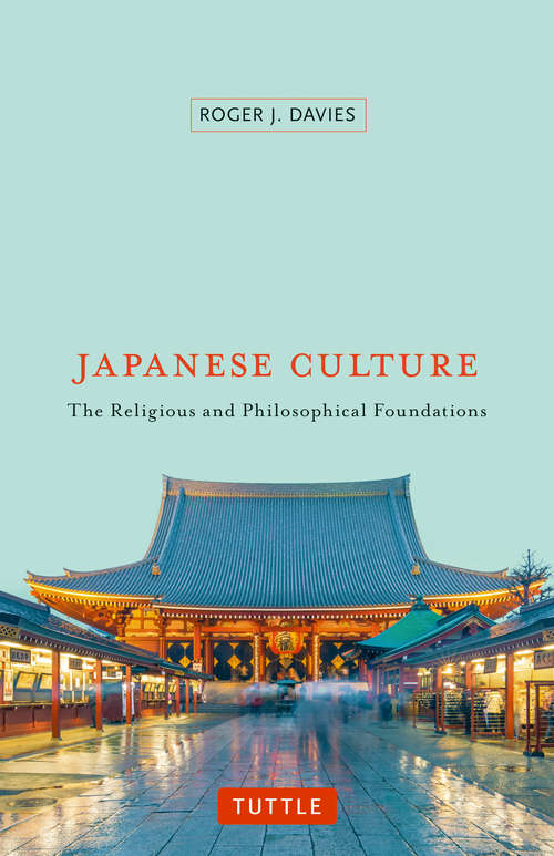 Book cover of Japanese Culture: The Religious and Philosophical Foundations