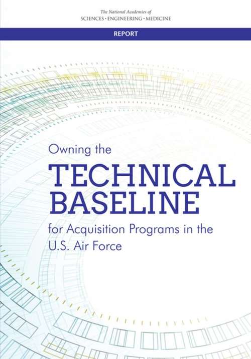Book cover of Owning the Technical Baseline for Acquisition Programs in the U.S. Air Force