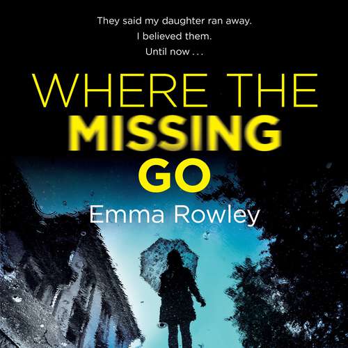 Book cover of Where the Missing Go: A brilliantly twisty psychological thriller that will leave you breathless