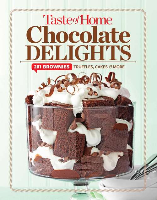 Book cover of Taste of Home Chocolate Delights