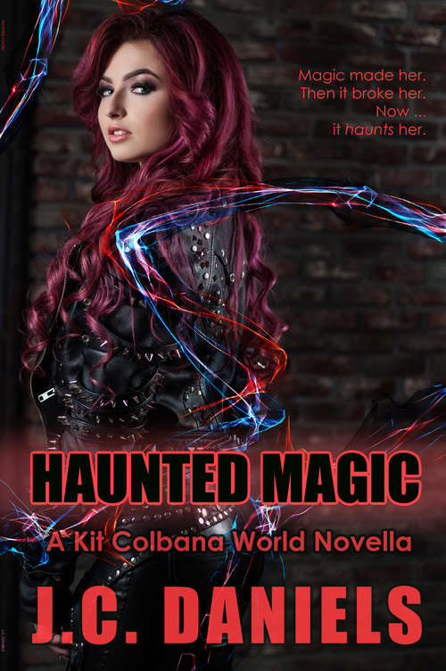 Haunted Magic: A Colbana Files World Novella (Colbana Files #7)