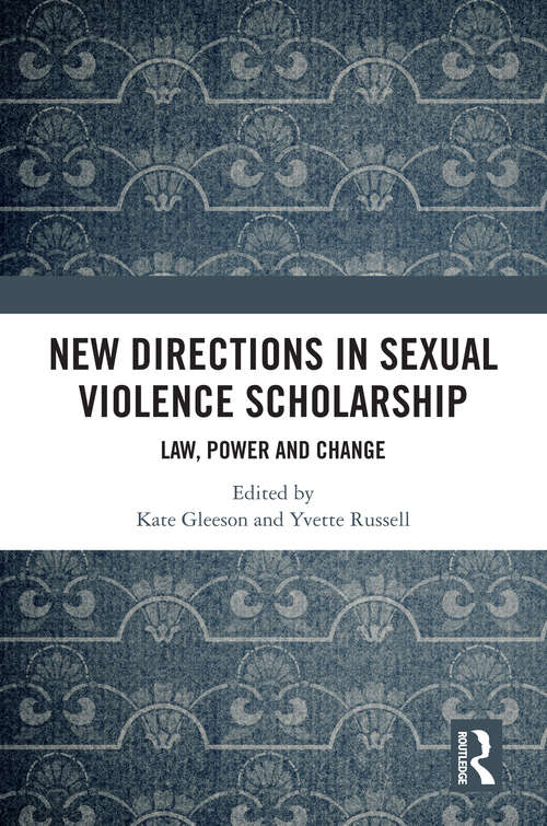 Book cover of New Directions in Sexual Violence Scholarship: Law, Power and Change
