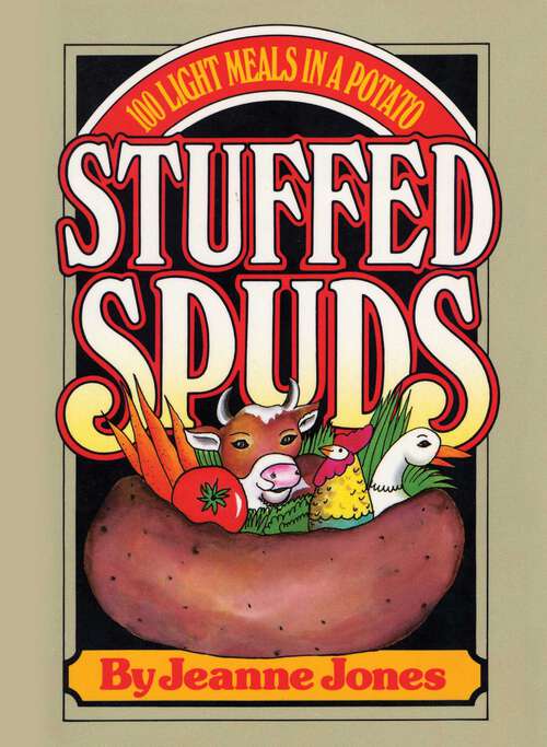 Book cover of Stuffed Spuds: 100 Light Meals in a Potato