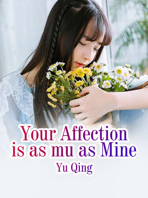 Your Affection is as much as Mine: Volume 1 (Volume 1 #1)
