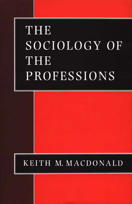 The Sociology of the Professions: SAGE Publications