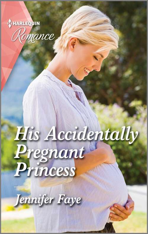 Book cover of His Accidentally Pregnant Princess (Original) (Princesses of Rydiania #1)