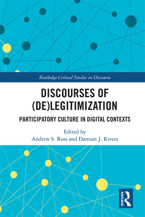 Discourses of: Participatory Culture in Digital Contexts (Routledge Critical Studies in Discourse)