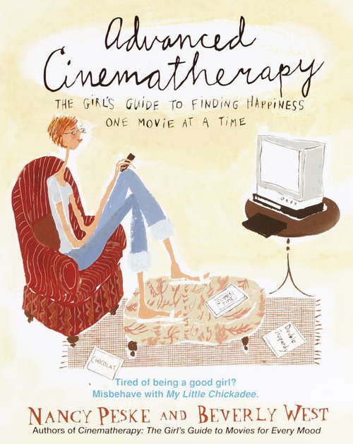 Book cover of Advanced Cinematherapy: The Girl's Guide to Finding Happiness One Movie at a Time