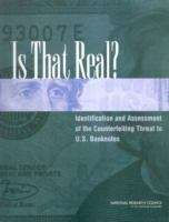 Book cover of Is That Real?: Identification and Assessment of the Counterfeiting Threat for U.S. Banknotes