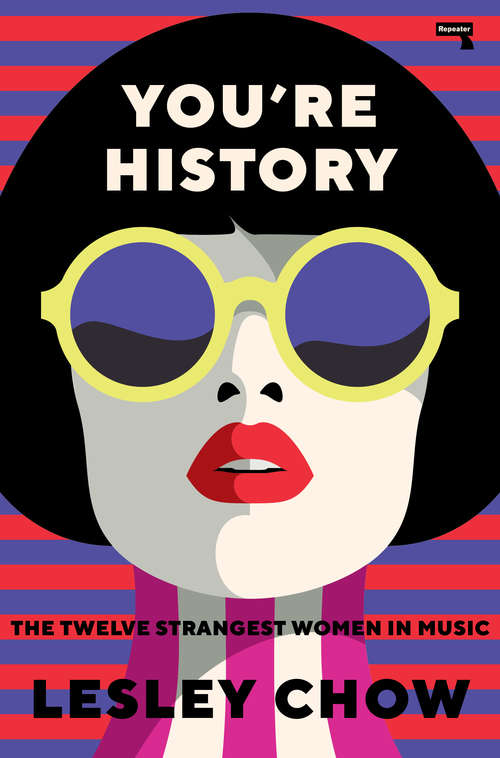 Book cover of You're History: The Twelve Strangest Women in Music