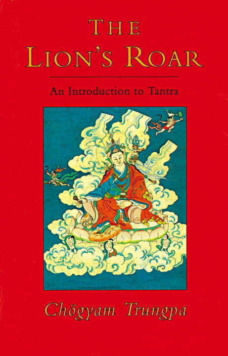 The Lion's Roar: An Introduction to Tantra