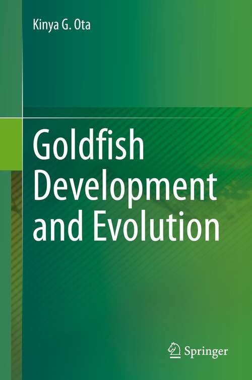Book cover of Goldfish Development and Evolution (1st ed. 2021)