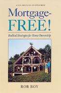 Book cover of Mortgage-Free!: Radical Strategies for Home Ownership