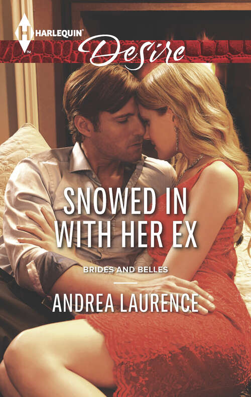 Book cover of Snowed In with Her Ex: Because Of The Baby... Snowed In With Her Ex Cowgirls Don't Cry (Brides and Belles #1)
