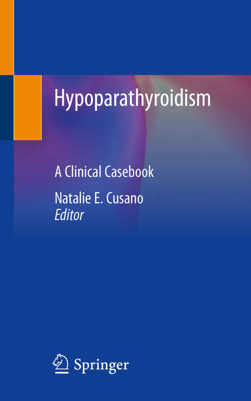 Book cover of Hypoparathyroidism: A Clinical Casebook (1st ed. 2020)