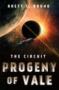 Progeny of Vale: The Circuit (The Circuit #2)