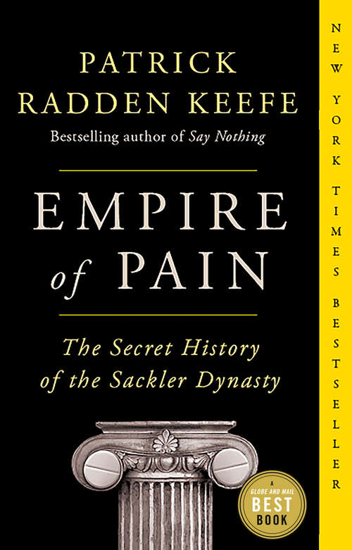 Book cover of Empire of Pain: The Secret History of the Sackler Dynasty