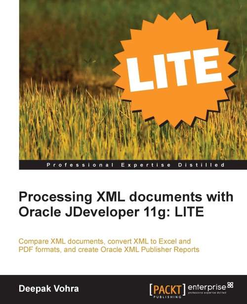 Book cover of Processing XML documents with Oracle JDeveloper 11g: LITE